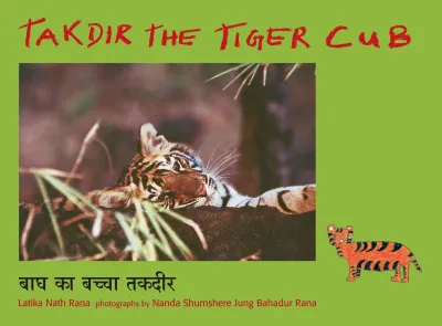 Takdir The  Tiger Cub/Bagh Ka Bachcha Takdir (English-Hindi)